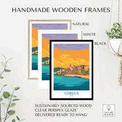 Corsica poster framed in natural, white, and black handmade wooden frames, showcasing sustainable art with a coastal view.