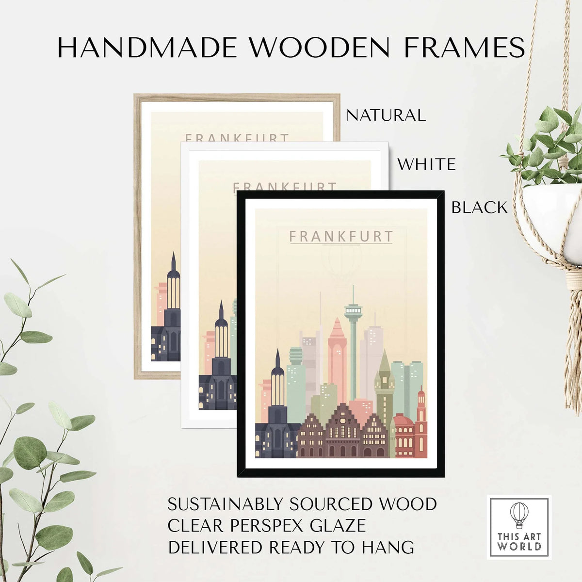 Handmade wooden frames in natural, white, and black for Frankfurt Skyline Wall Art, ready to hang and sustainably sourced.