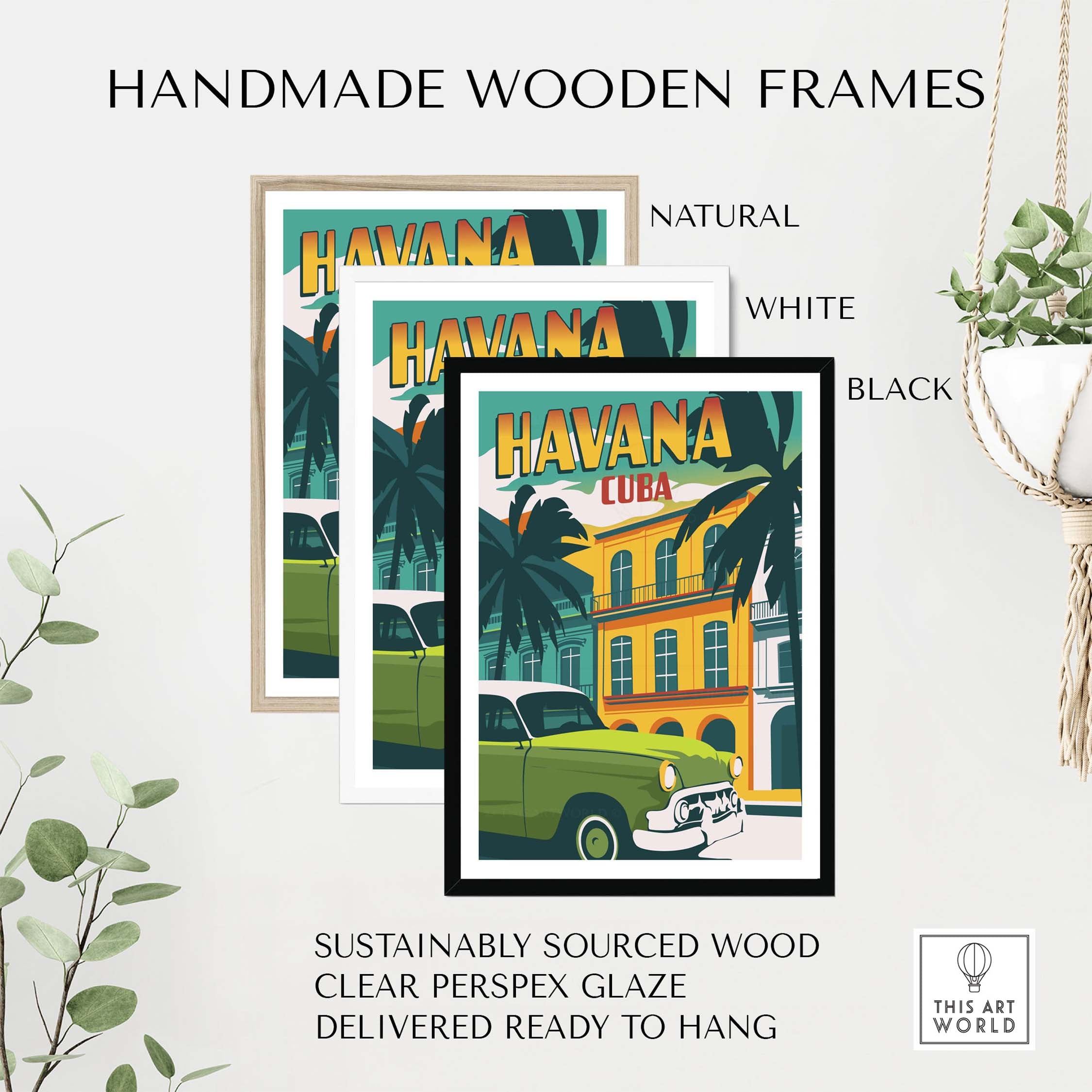 Havana Print Cuba Poster in handmade wooden frames: natural, white, and black; ready to hang, sustainably sourced materials.