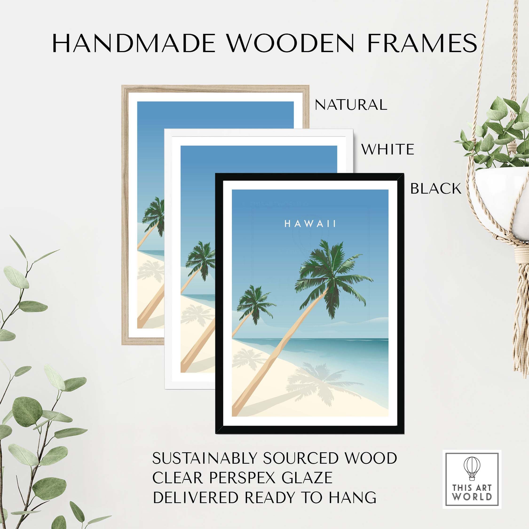 Handmade wooden frames for Hawaii Wall Art Poster, available in natural, white, and black styles, sustainably sourced.