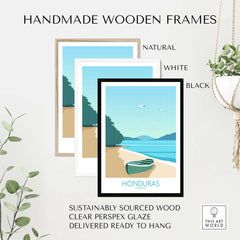 Handmade wooden frames in natural, white, and black for Honduras Poster Caribbean Print, ready to hang.