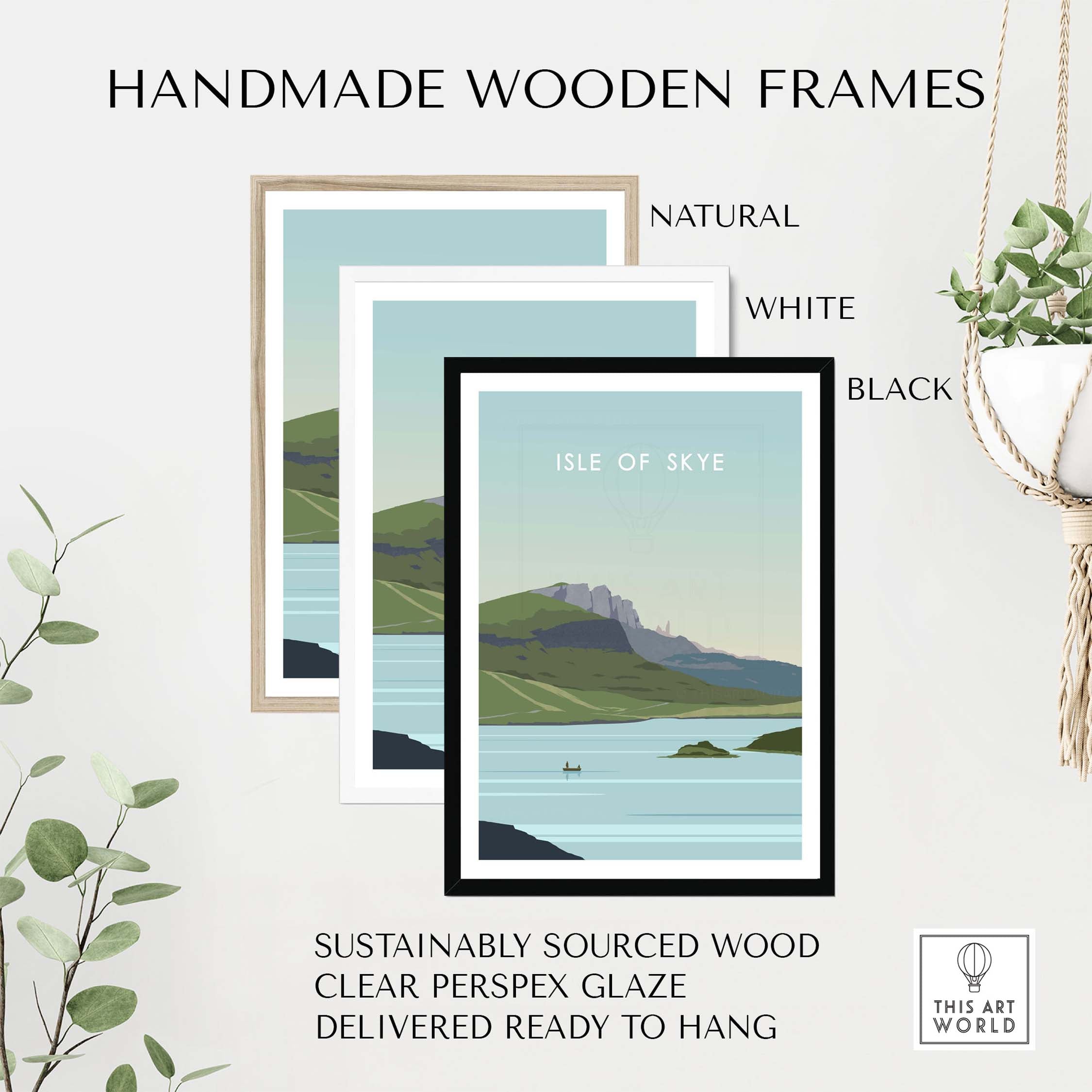 Isle of Skye Poster Print displayed in handmade wooden frames in natural, white, and black colors.