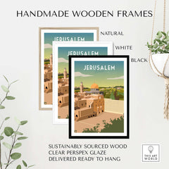 Handmade wooden frames in natural, white, and black for Jerusalem travel poster prints, sustainably sourced and ready to hang.
