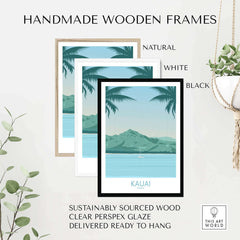 Handmade wooden frames for Kauai beach poster in natural, white, and black options, ready to hang.