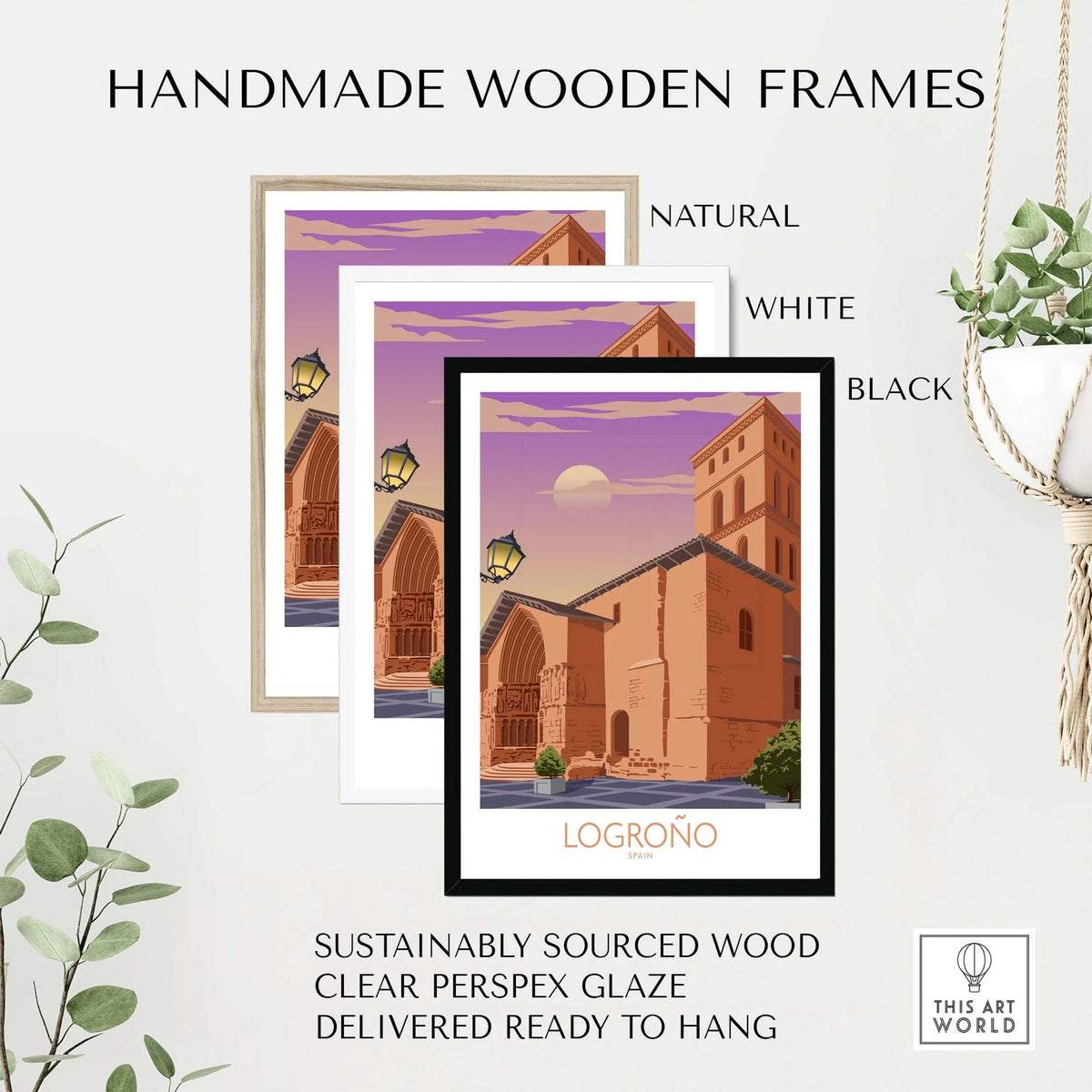 Handmade wooden frames in natural, white, and black for Logrono Spain poster, ready to hang with clear glaze.