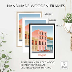 Havana Cuba Wall Art Print featuring handmade wooden frames in natural, white, and black styles, ready to hang.
