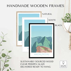 Handmade wooden frames in natural, white, and black for Machu Picchu print, showcasing sustainable craftsmanship.