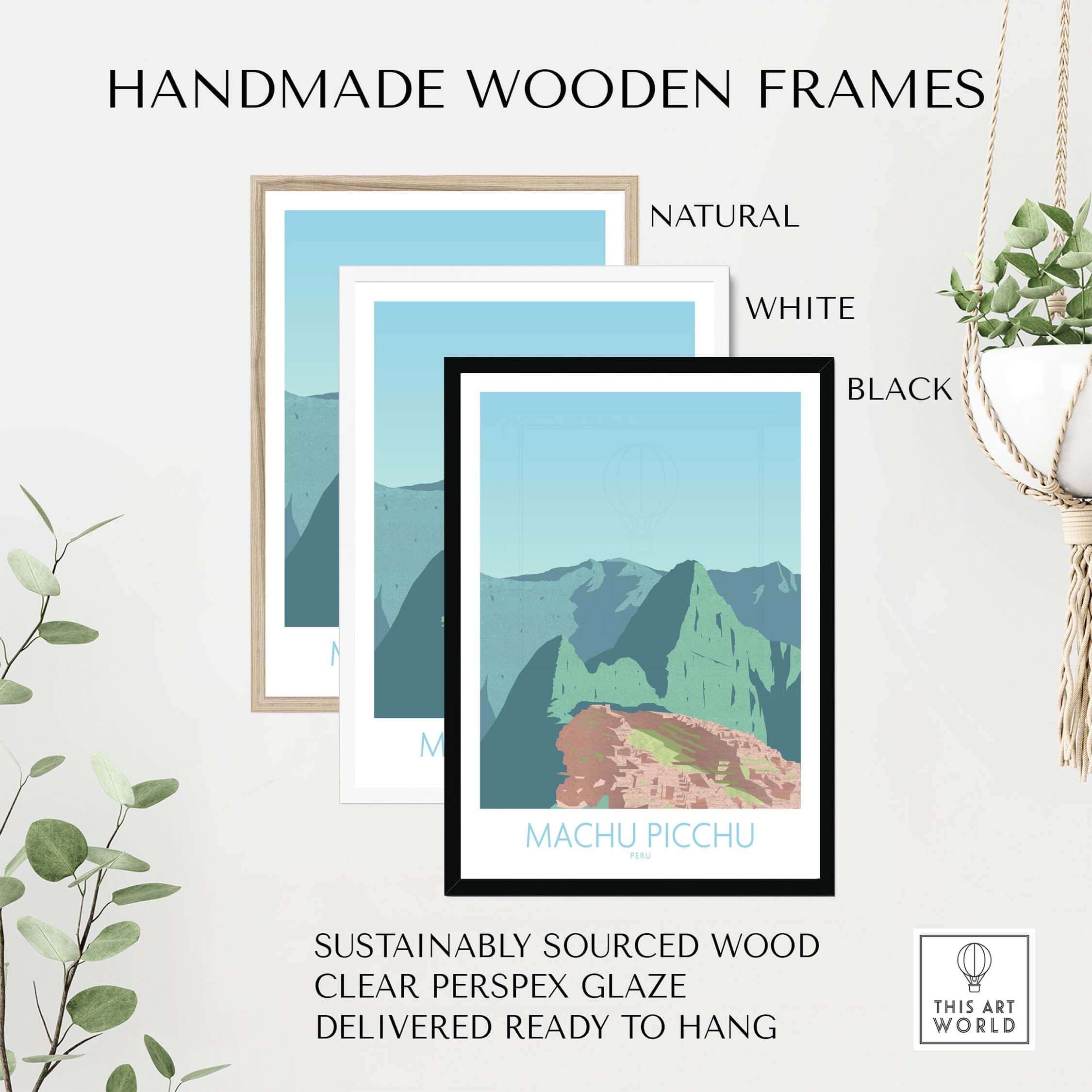 Handmade wooden frames in natural, white, and black for Machu Picchu print, showcasing sustainable craftsmanship.