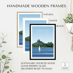 Handmade wooden frames in natural, white, and black for the Mauritius travel poster. Sustainable and ready to hang.