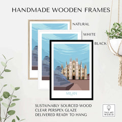 Handmade wooden frames in natural, white, and black for Milan Print Italy Poster, sustainably sourced and ready to hang.