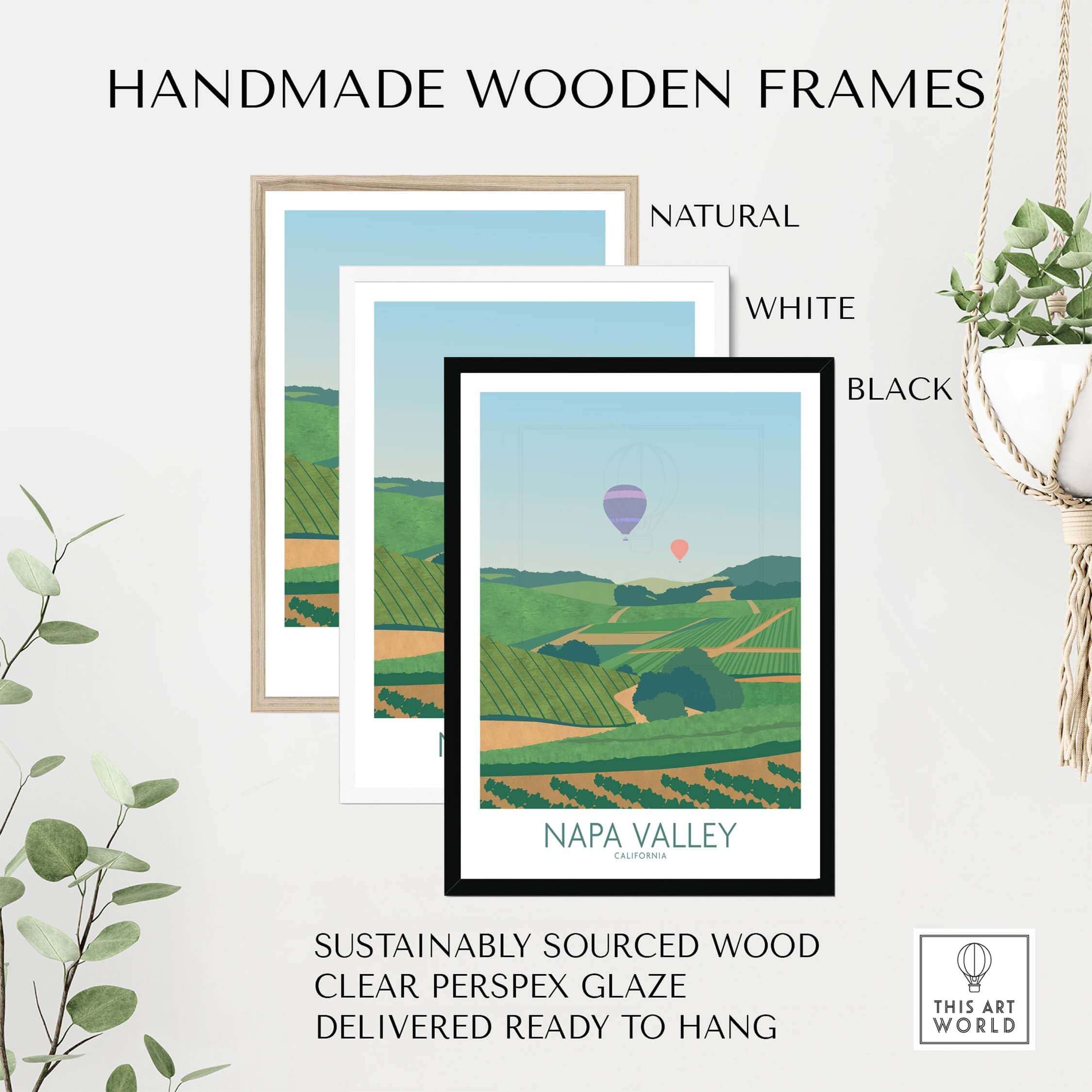 Handmade wooden frames featuring Napa Valley print, sustainably sourced, ready to hang in natural, white, and black options.