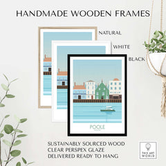 Poole Dorset Travel Poster Print with handmade wooden frames in natural, white, and black finishes.