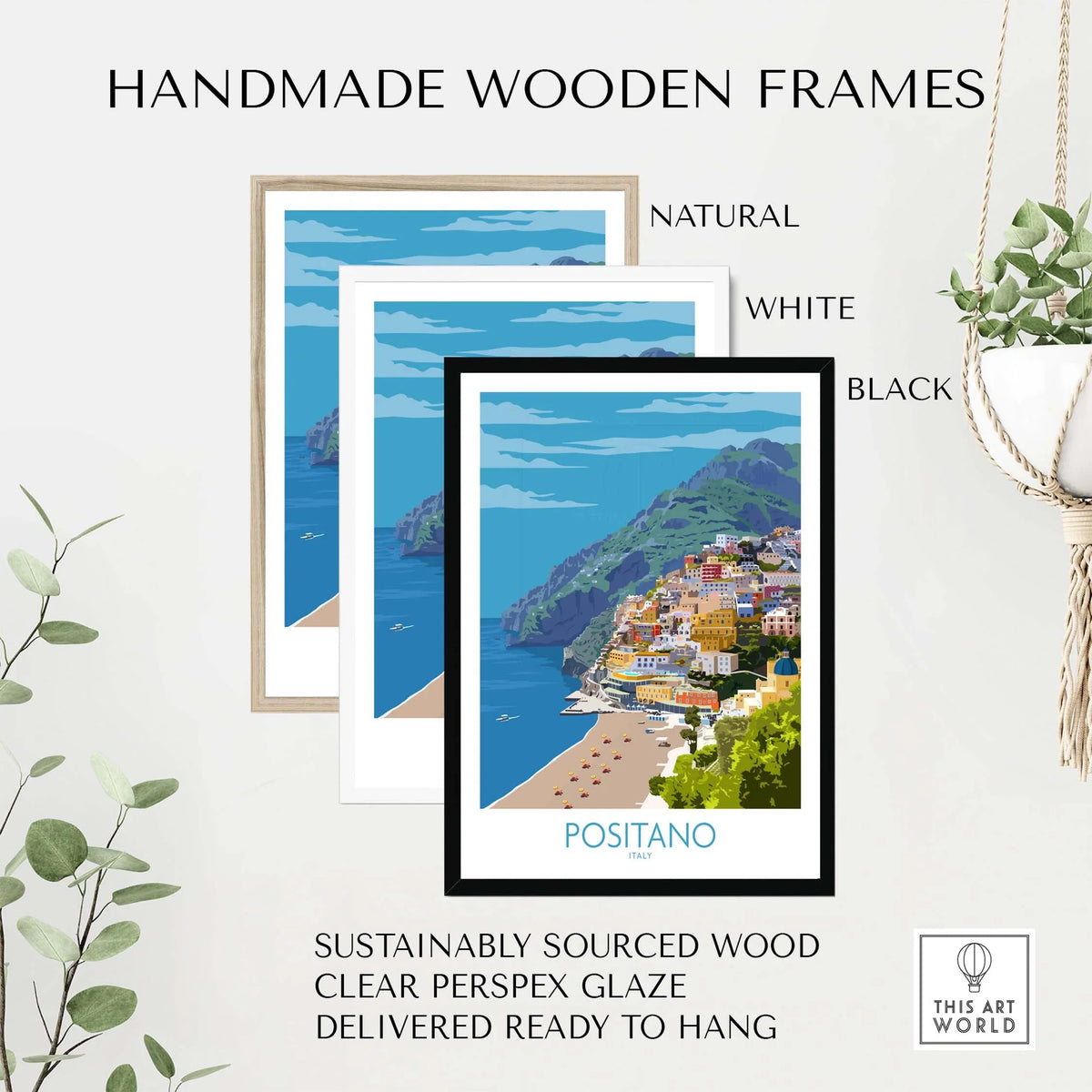 Three handmade wooden frames in natural, white, and black, showcasing a Positano print travel poster.