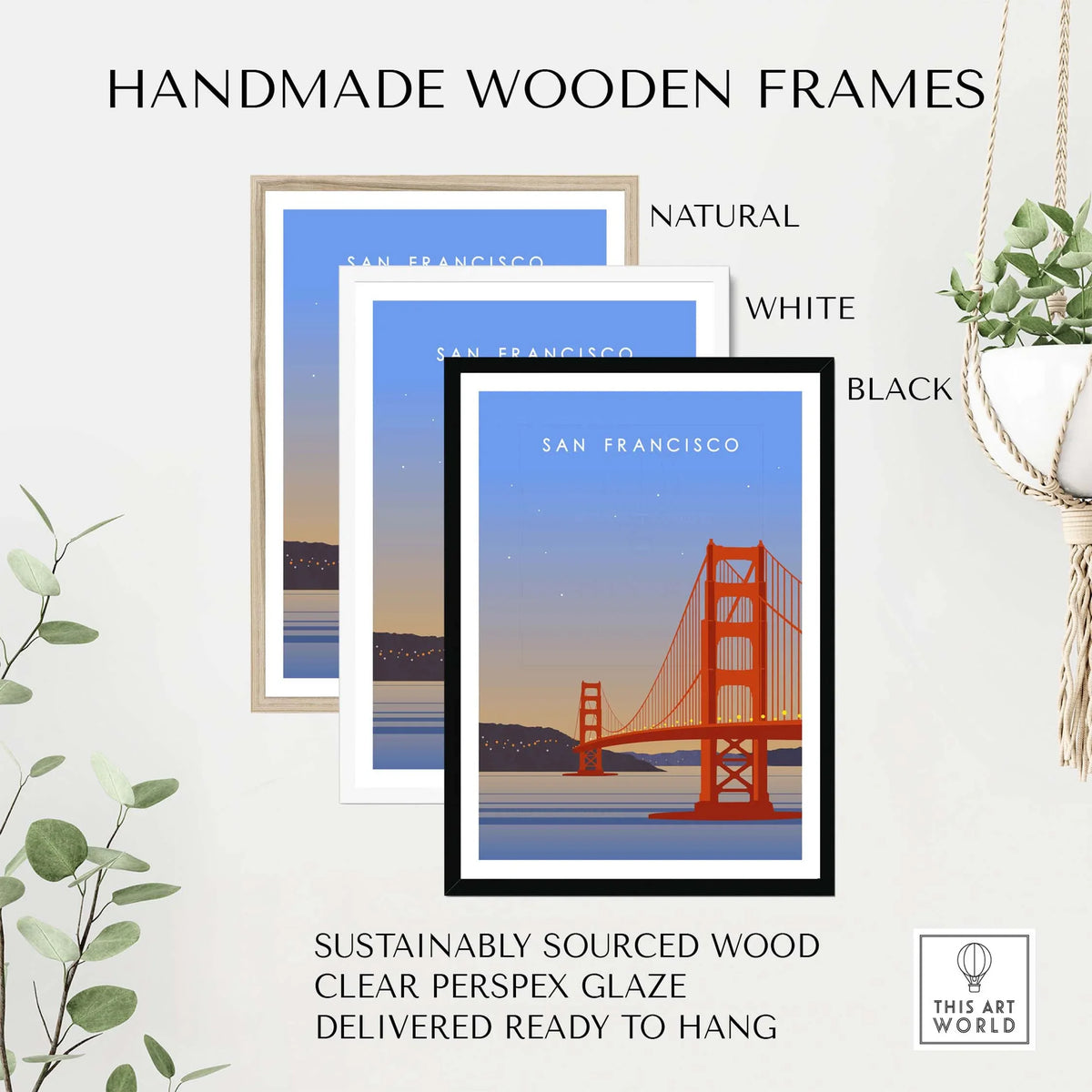 Handmade wooden frames in natural, white, and black for San Francisco wall art poster, sustainably made, ready to hang.