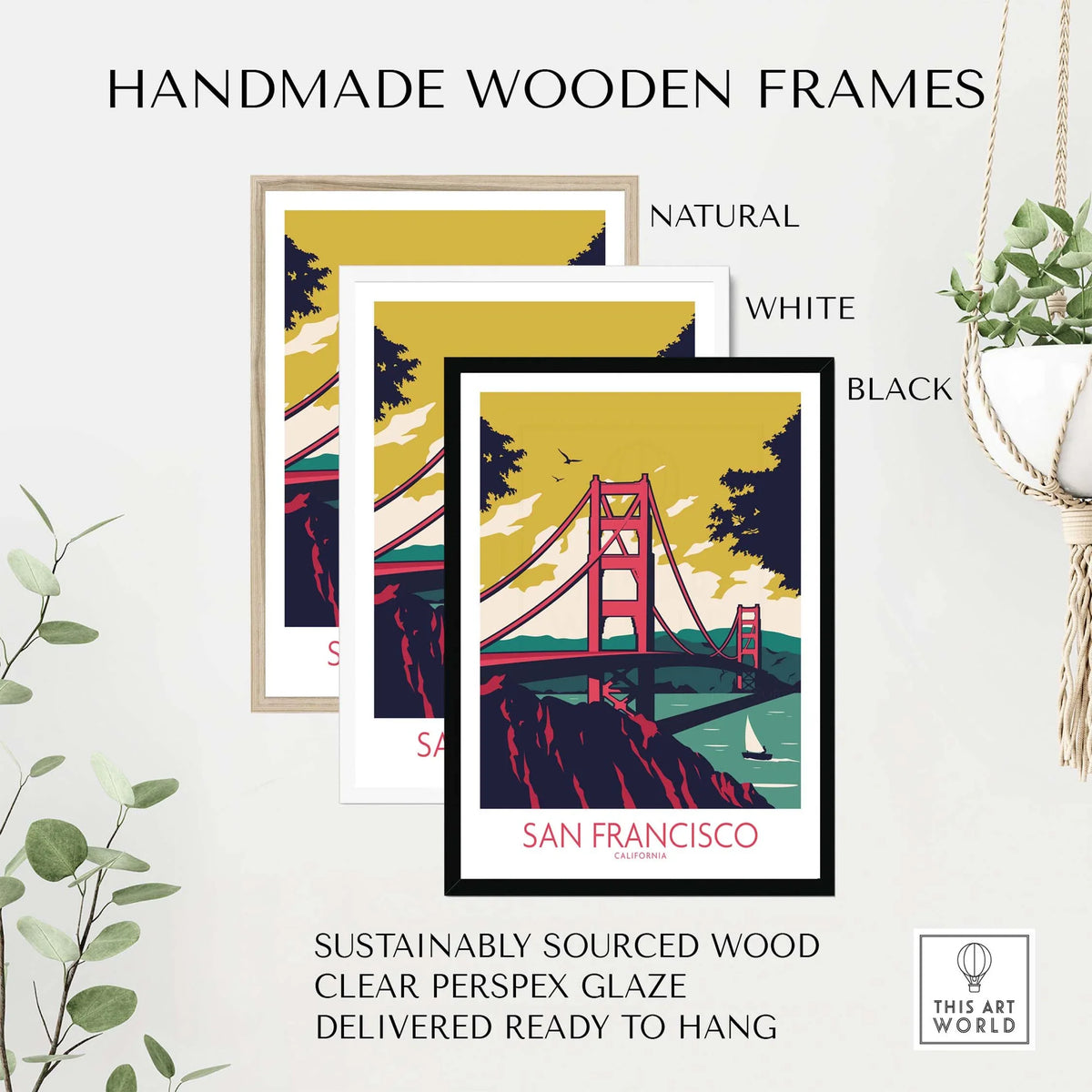 Handmade wooden frames in natural, white, and black for San Francisco poster prints with clear perspex glaze.