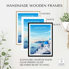Handmade wooden frames for Santorini print art in natural, white, and black finishes, ready to hang.