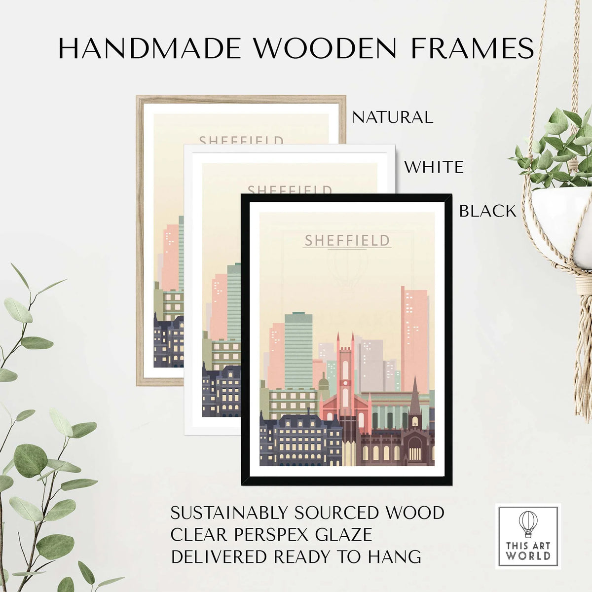 Handmade wooden frames in natural, white, and black for Sheffield skyline poster, sustainably sourced and ready to hang.