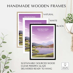 Handmade wooden frames for Snowdonia National Park Poster in natural, white, and black finishes, sustainably sourced and ready to hang.