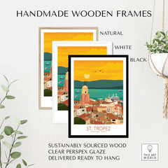 St Tropez Poster Print displayed in natural, white, and black handmade wooden frames, ready to hang art.