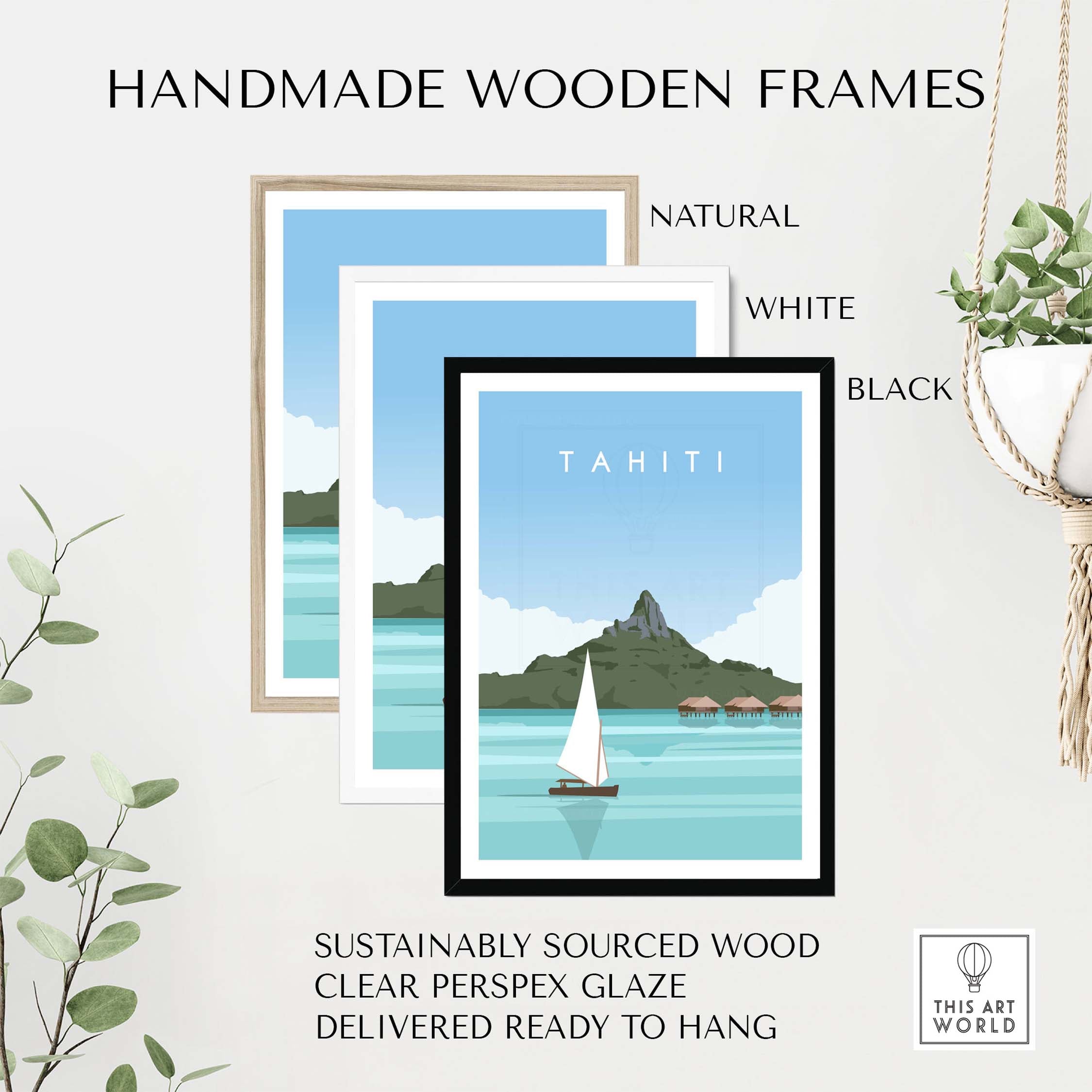 Three handmade wooden frames in natural, white, and black for Tahiti travel poster prints.