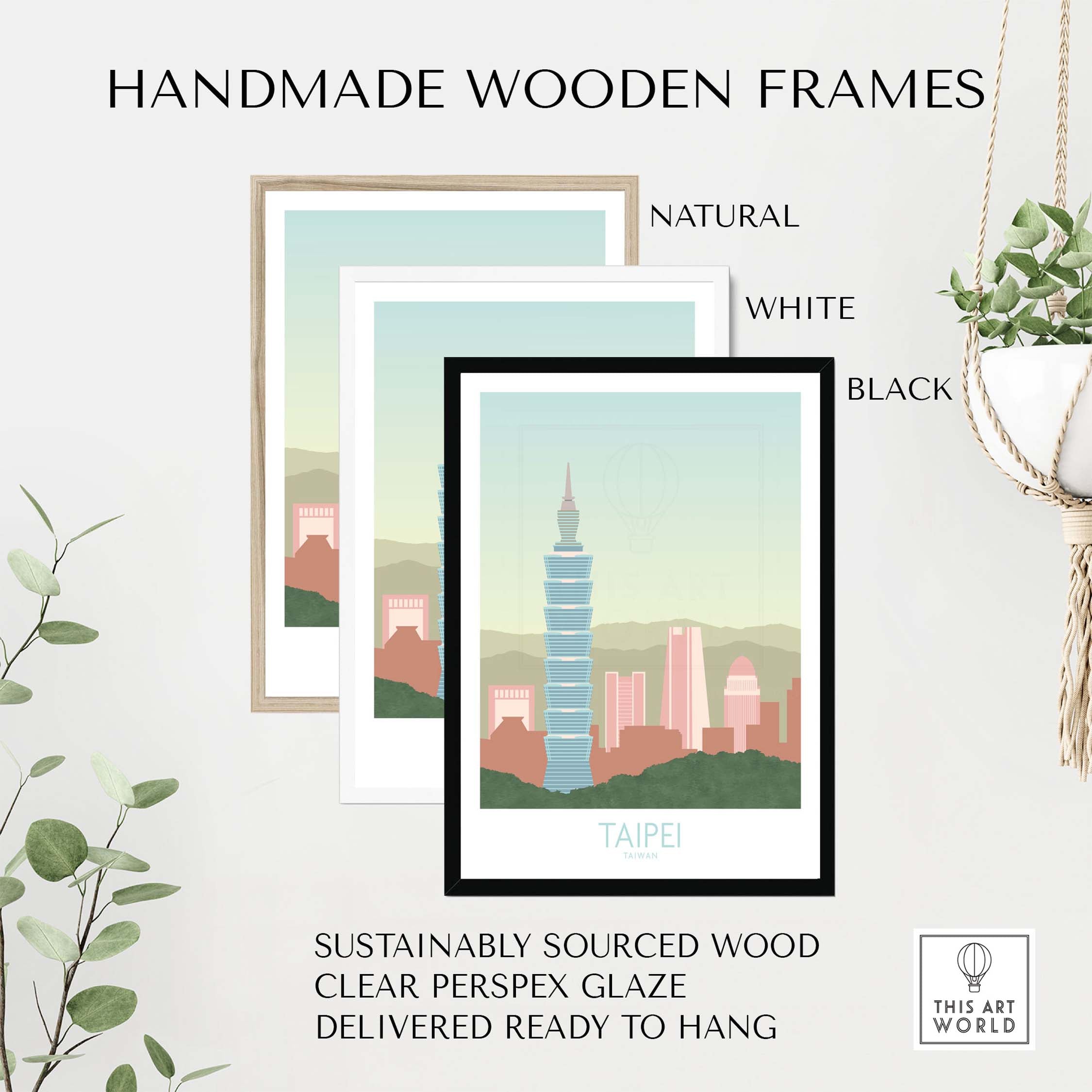 Handmade wooden frames in natural, white, and black for Taipei Print Taiwan Travel Poster, sustainably sourced and ready to hang.