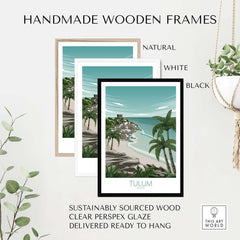 Handmade wooden frames in natural, white, and black styles for Tulum art print, ready to hang and sustainably sourced.