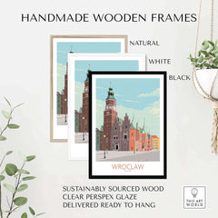 Wroclaw print Poland travel poster in handmade wooden frames: natural, white, and black options.